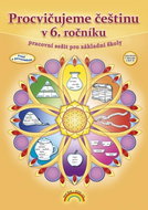 Procvičujeme češtinu v 6. ročníku: pracovní sešit pro základní školy - Kniha