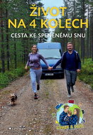 Život na 4 kolech: Cesta ke splněnému snu - Kniha