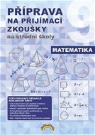 Příprava na přijímací zkoušky na střední školy Matematika   - Kniha