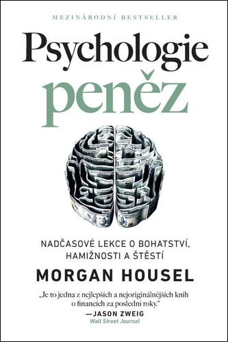 Psychologie peněz: Nadčasové lekce o bohatství, hamižnosti a štěstí - Kniha - Hlavní obrázek