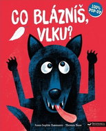 Co blázníš, vlku?   - Kniha
