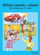 Dělání smutky zahání: Slovní úlohy pro 4. ročník - Kniha