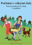Počítání s velkými čísly: Pracovní sešit pro 4. ročník, 2. pololetí - Kniha