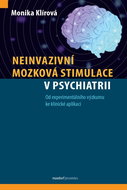 Neinvazivní mozková stimulace v psychiatrii: Od experimentálního výzkumu ke klinické aplikaci - Kniha