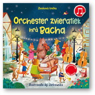 Orchester zvieratiek hrá Bacha: Zvuková kniha - Kniha