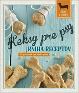 Keksy pre psy: 25 pochúťok pre vášho psíka + 3 formičky - Kniha