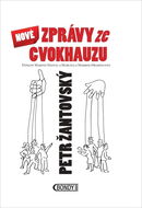 Nové zprávy ze cvokhauzu: Doslov Martin Nezval a Marcella Marboe-Hrabincová - Kniha