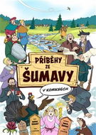 Příběhy ze Šumavy v komiksech - Kniha