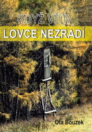Když vítr lovce nezradí - Kniha