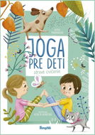 Joga pre deti: Zdravé cvičenie - Kniha