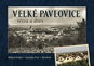 Velké Pavlovice včera a dnes - Kniha