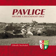 Pavlice – historie a současnost obce - Kniha