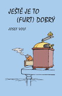Ještě je to (furt) dobrý - Kniha