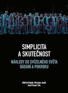 Simplicita a skutečnost: Náhledy do svízelného světa bádání a pokroku - Kniha