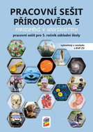 Přírodověda 5 Pracovní sešit pro 5. ročník základní školy: Porozumění v souvislostech - Kniha