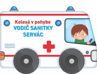 Kolesá v pohybe Vodič sanitky Servác - Kniha