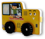 Kola v pohybu Traktor Tom - Kniha