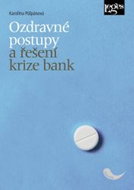 Ozdravné postupy a řešení krize bank - Kniha
