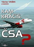 Kam kráčíš, ČSA? - Kniha