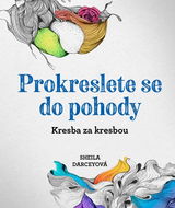 Prokreslete se do pohody: Kresba za kresbou - Kniha