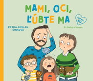 Mami, oci, ľúbte ma: Príbehy o hneve - Kniha