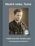 Modré nebe, Tome: Příběh letce RAF Tomáše Loma - Kniha