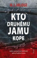 Kto druhému jamu kope: Jeden anonymný telefonát, jedna hodina života - Kniha