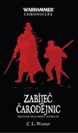 Zabíječ čarodějnic: Mathias Thulmann: kniha 3 - Kniha