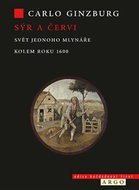 Sýr a červi: Svět jednoho mlynáře kolem roku 1600 - Kniha