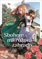 Sbohem, má růžová zahrado 1 - Kniha