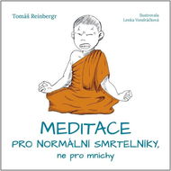 Meditace pro normální smrtelníky, ne pro mnichy - Kniha