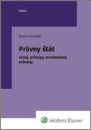 Právny štát: vývoj, princípy, mechanizmus ochrany - Kniha