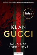 Klan Gucci: Vzrušujíci příběh vraždy, zešílení, okouzlení a hamižnosti - Kniha