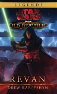 STAR WARS Revan: Legends - The Old Republic - Kniha