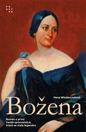 Božena: Román o první české spisovatelce, která se stala legendou - Kniha