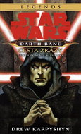 STAR WARS Darth Bane 1. Cesta zkázy: Příběh ze staré republiky - Kniha