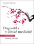 Diagnostika v čínské medicíně: Obsáhlý průvodce - Kniha