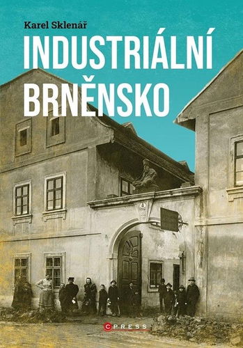 Industriální Brněnsko - Kniha - Hlavní obrázek