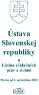 Ústava Slovenskej republiky a Listina základných práv a slobôd: Platná od 1. septembra 2022 - Kniha