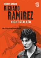 Richard Ramirez Night Stalker: Život a zločiny satanistického zabijáka - Kniha