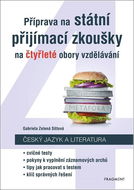 Příprava na státní přijímací zkoušky na čtyřleté obory vzdělávání: Český jazyk a literatura - Kniha