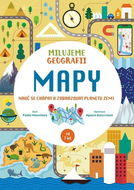 Mapy Milujeme geografii: Nauč se chápat a zobrazovat planetu Zemi - Kniha