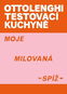 Ottolenghi Testovací kuchyně Moje milovaná spíž - Kniha