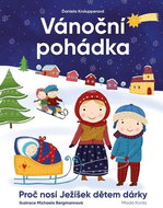Vánoční pohádka: Proč nosí Ježíšek dětem dárky - Kniha