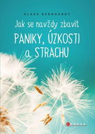 Jak se navždy zbavit paniky, úzkosti a strachu - Kniha