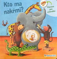 Kto ma nakŕmi? - Kniha