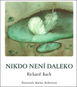 Nikdo není daleko - Kniha