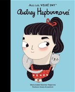 Audrey Hepburnová: Malí lidé, velké sny - Kniha