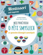 Moje první kniha o pěti smyslech: se spoustou úžasných samolepek - Kniha