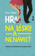 Hra na lásku a nenávisť: Hranica medzi nimi je tenká ako vlások! - Kniha